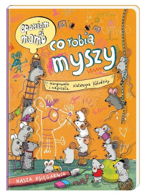 Opowiem ci, mamo, co robią myszy Opowiem ci, mamo, co robią myszy